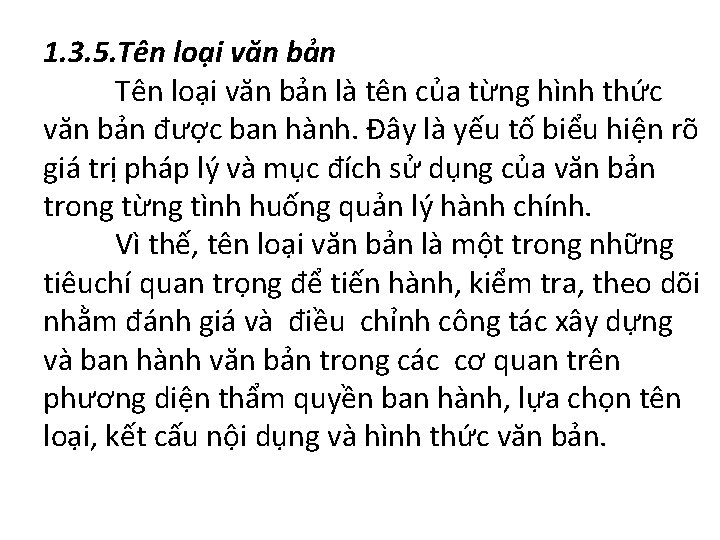 1. 3. 5. Tên loại văn bản là tên của từng hình thức văn