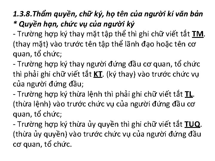 1. 3. 8. Thẩm quyền, chữ ký, họ tên của người kí văn bản