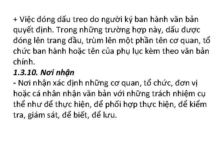 + Việc đóng dấu treo do người ký ban hành văn bản quyết định.