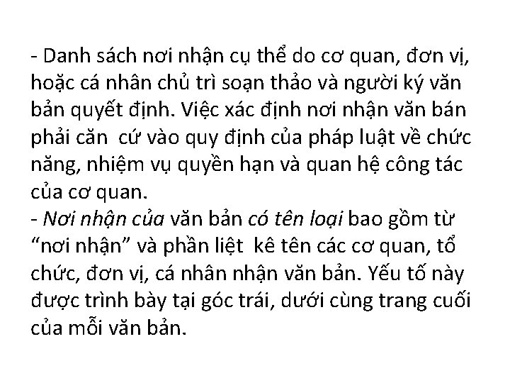 - Danh sách nơi nhận cụ thể do cơ quan, đơn vị, hoặc cá