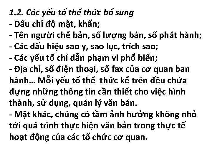 1. 2. Các yếu tố thể thức bổ sung - Dấu chỉ độ mật,