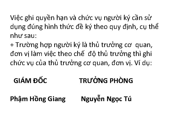Việc ghi quyền hạn và chức vụ người ký cần sử dụng đúng hình