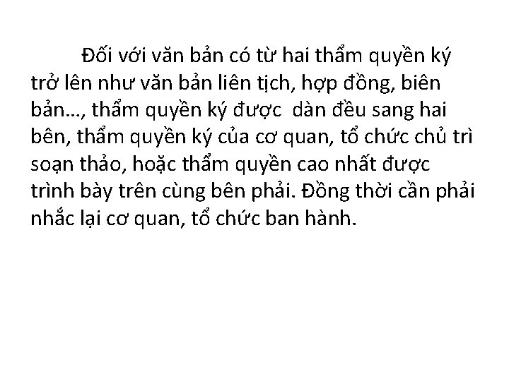 Đối với văn bản có từ hai thẩm quyền ký trở lên như văn