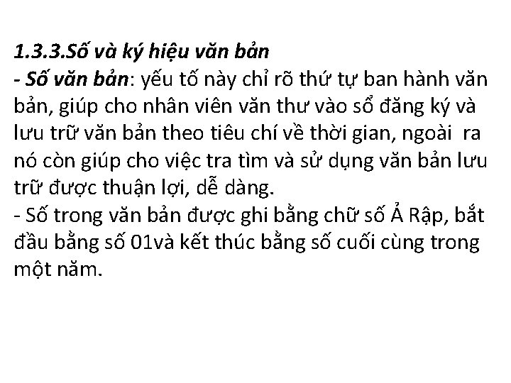 1. 3. 3. Số và ký hiệu văn bản - Số văn bản: yếu
