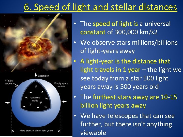 6. Speed of light and stellar distances • The speed of light is a