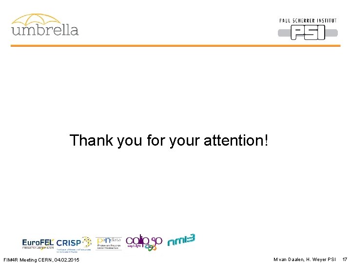 Thank you for your attention! FIM 4 R Meeting CERN, 04. 02. 2015 M