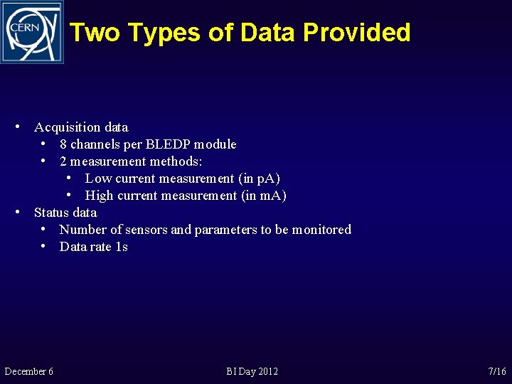 Two Types of Data Provided • Acquisition data • 8 channels per BLEDP module