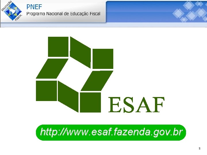 TÍTULO DA APRESENTAÇÃO http: //www. esaf. fazenda. gov. br 2 