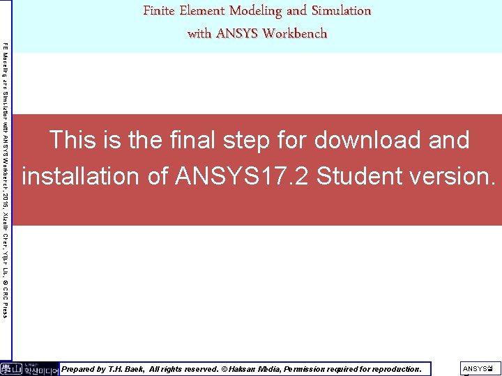 FE Modeling and Simulation with ANSYS Workbench, 2015, Xiaolin Chen, Yijun Liu, © CRC