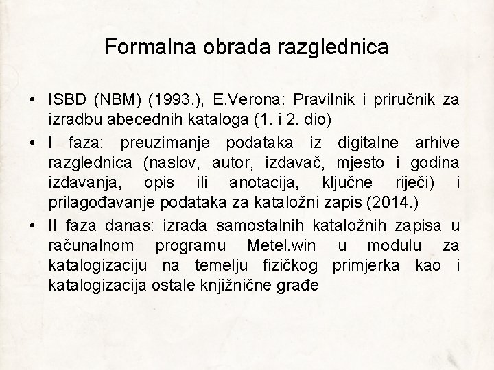 Formalna obrada razglednica • ISBD (NBM) (1993. ), E. Verona: Pravilnik i priručnik za