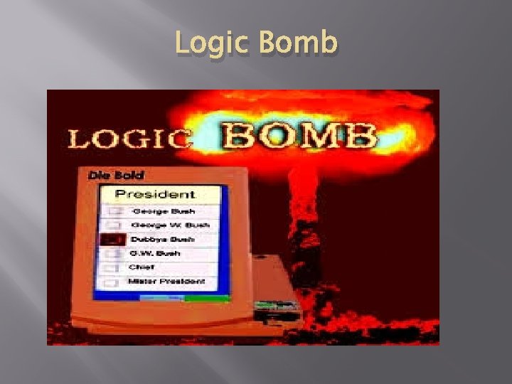 Logic Bomb 