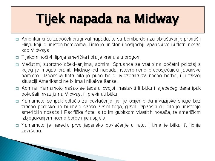 Tijek napada na Midway � � � Amerikanci su započeli drugi val napada, te