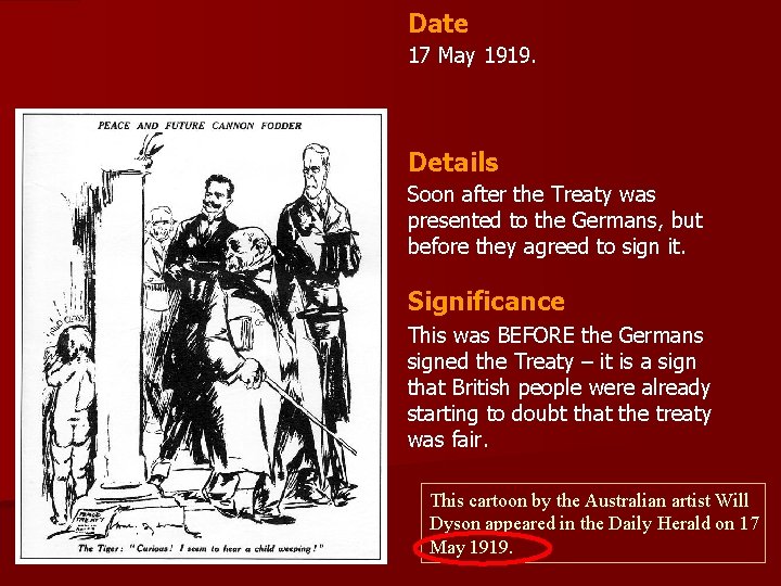 Date 17 May 1919. Details Soon after the Treaty was presented to the Germans,