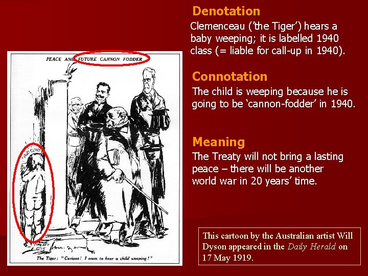 Denotation Clemenceau (’the Tiger’) hears a baby weeping; it is labelled 1940 class (=