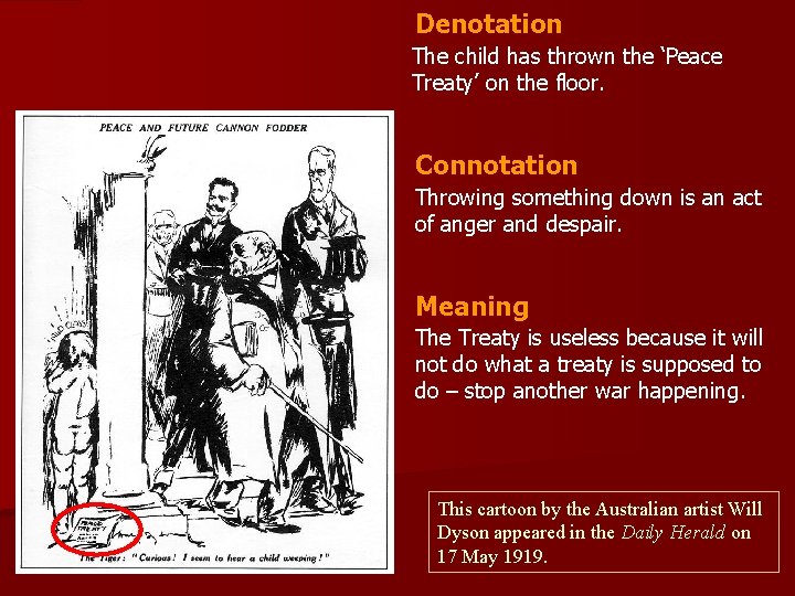 Denotation The child has thrown the ‘Peace Treaty’ on the floor. Connotation Throwing something