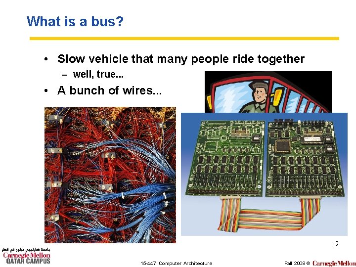 What is a bus? • Slow vehicle that many people ride together – well,