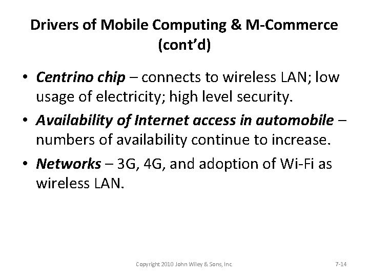 Drivers of Mobile Computing & M-Commerce (cont’d) • Centrino chip – connects to wireless