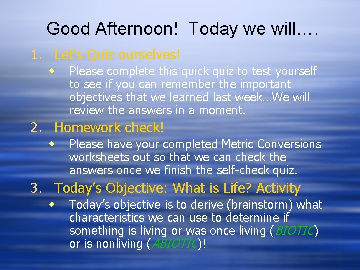 Good Afternoon! Today we will…. 1. Let’s Quiz ourselves! w Please complete this quick