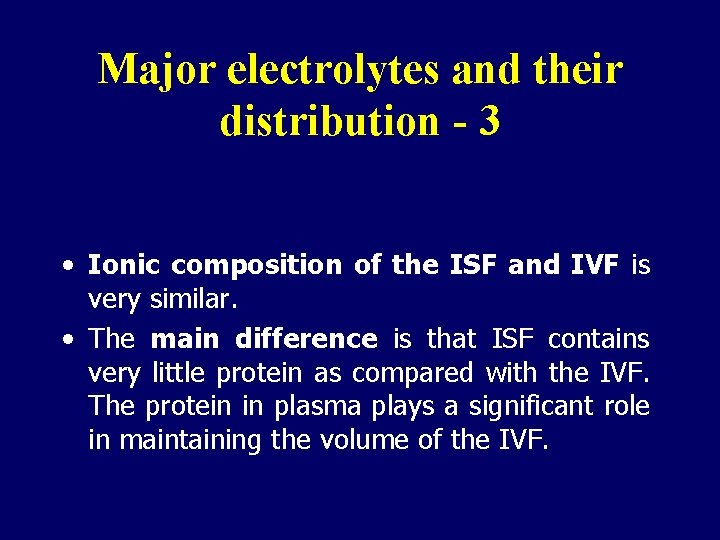 Major electrolytes and their distribution - 3 • Ionic composition of the ISF and