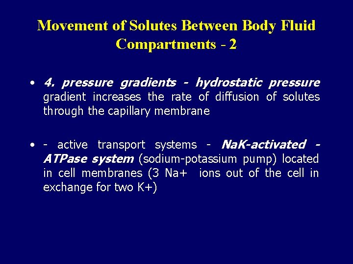 Movement of Solutes Between Body Fluid Compartments - 2 • 4. pressure gradients -