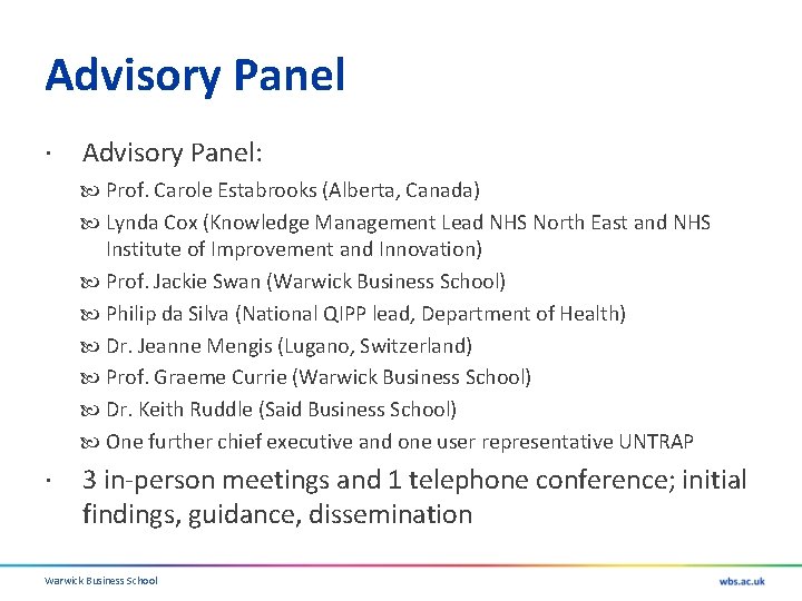 Advisory Panel Advisory Panel: Prof. Carole Estabrooks (Alberta, Canada) Lynda Cox (Knowledge Management Lead