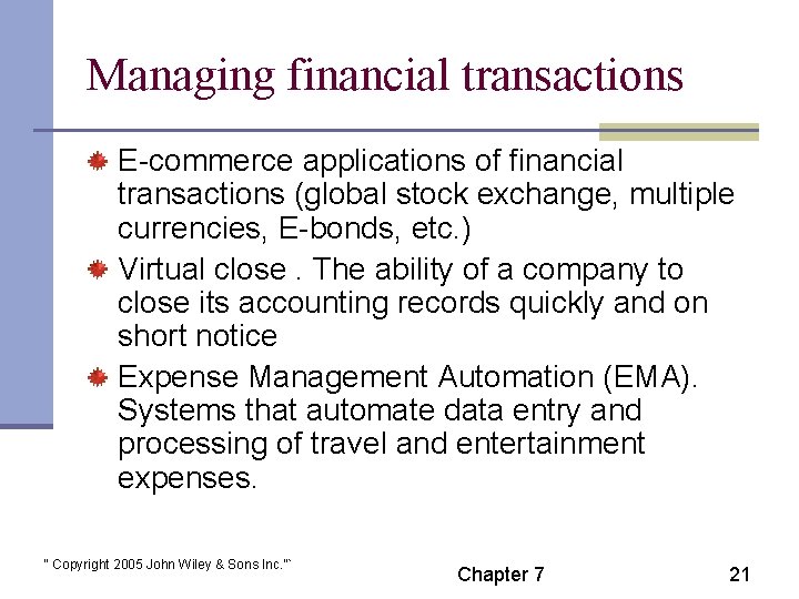 Managing financial transactions E-commerce applications of financial transactions (global stock exchange, multiple currencies, E-bonds,