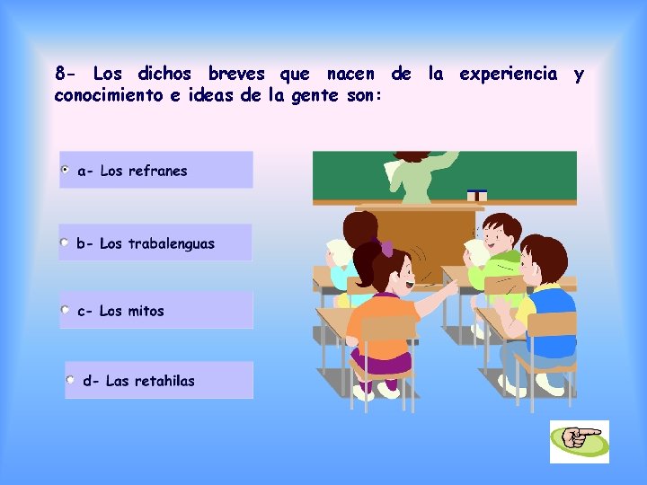 8 - Los dichos breves que nacen de la experiencia y conocimiento e ideas 8 - Los dichos breves que nacen de la experiencia y conocimiento e ideas
