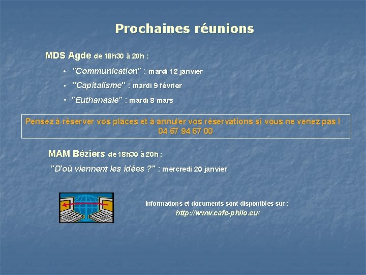 Prochaines réunions MDS Agde de 18 h 30 à 20 h : • "Communication"