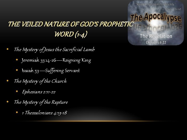 THE VEILED NATURE OF GOD’S PROPHETIC WORD (1 -4) • The Mystery of Jesus