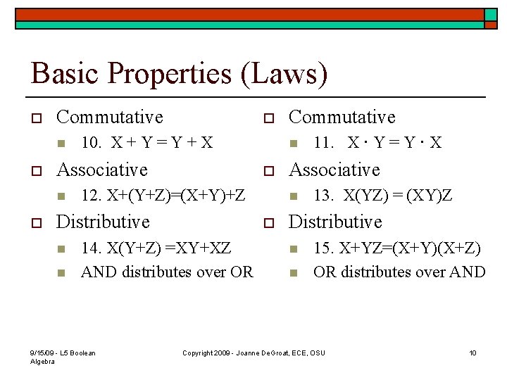 Basic Properties (Laws) o Commutative n o 10. X + Y = Y + Basic Properties (Laws) o Commutative n o 10. X + Y = Y +