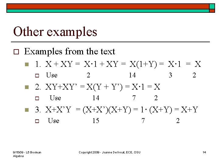 Other examples o Examples from the text n 1. X + XY = X· Other examples o Examples from the text n 1. X + XY = X·