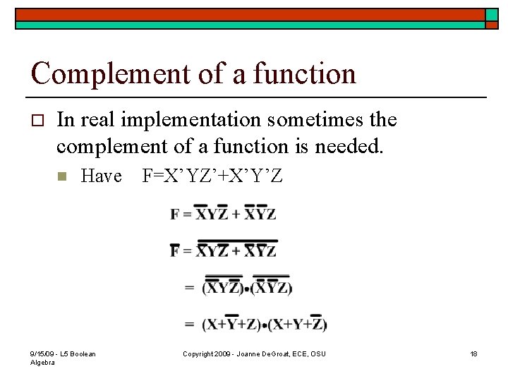 Complement of a function o In real implementation sometimes the complement of a function Complement of a function o In real implementation sometimes the complement of a function