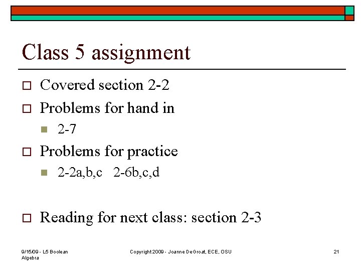 Class 5 assignment o o Covered section 2 -2 Problems for hand in n