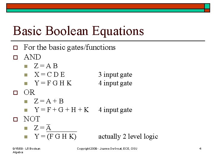 Basic Boolean Equations o o For the basic gates/functions AND n n n o