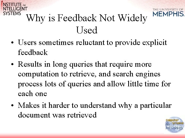 Why is Feedback Not Widely Used • Users sometimes reluctant to provide explicit feedback
