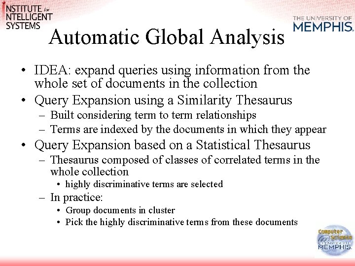 Automatic Global Analysis • IDEA: expand queries using information from the whole set of