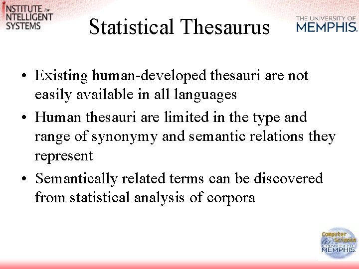 Statistical Thesaurus • Existing human-developed thesauri are not easily available in all languages •