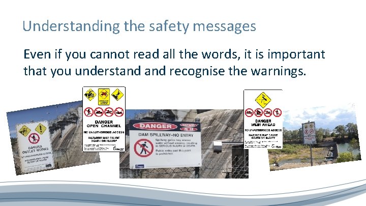 Understanding the safety messages Even if you cannot read all the words, it is