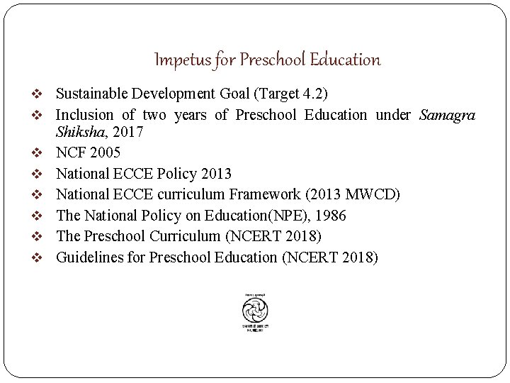 Impetus for Preschool Education v Sustainable Development Goal (Target 4. 2) v Inclusion of