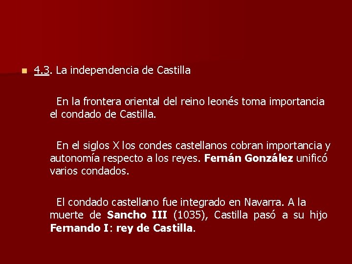 n 4. 3. La independencia de Castilla En la frontera oriental del reino leonés