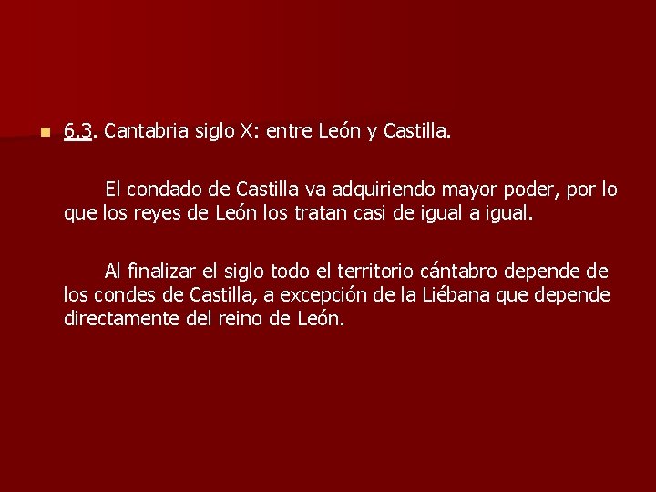 n 6. 3. Cantabria siglo X: entre León y Castilla. El condado de Castilla