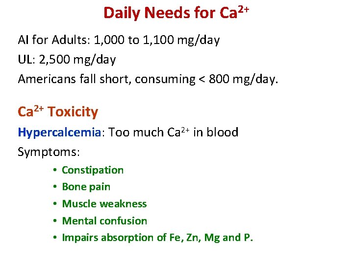 Daily Needs for Ca 2+ AI for Adults: 1, 000 to 1, 100 mg/day