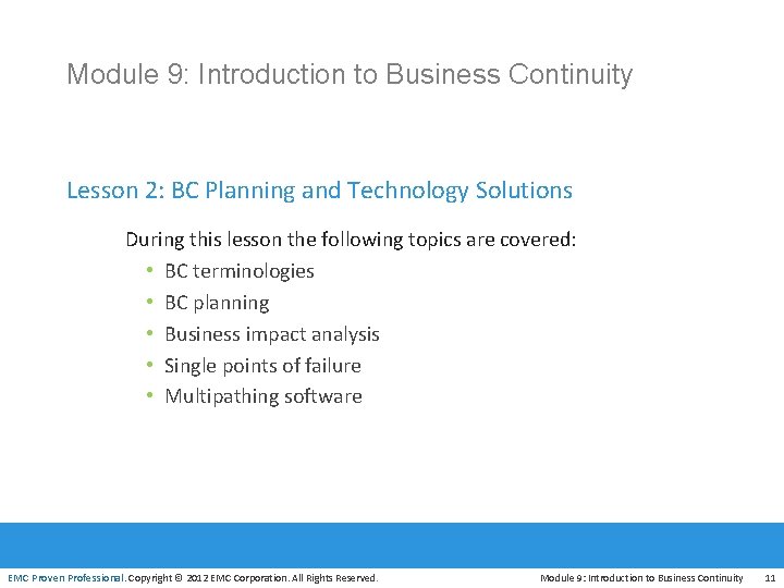 Module 9: Introduction to Business Continuity Lesson 2: BC Planning and Technology Solutions During