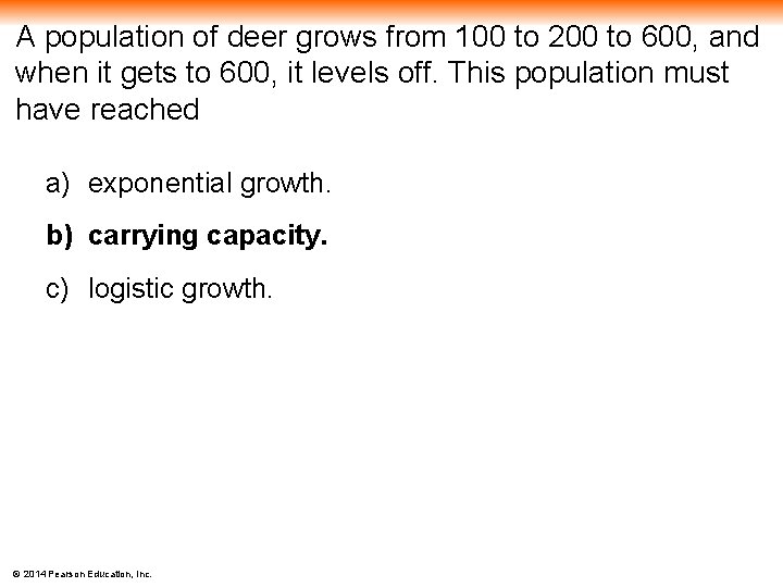 A population of deer grows from 100 to 200 to 600, and when it