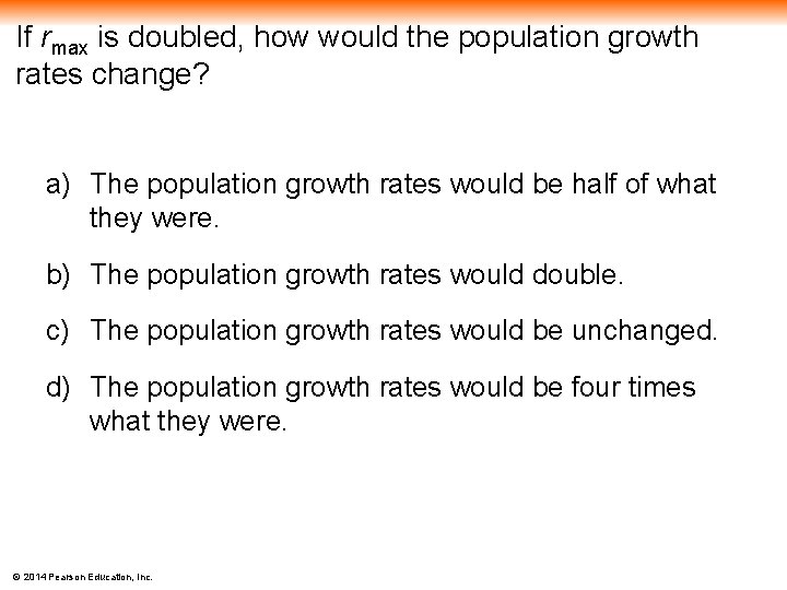 If rmax is doubled, how would the population growth rates change? a) The population