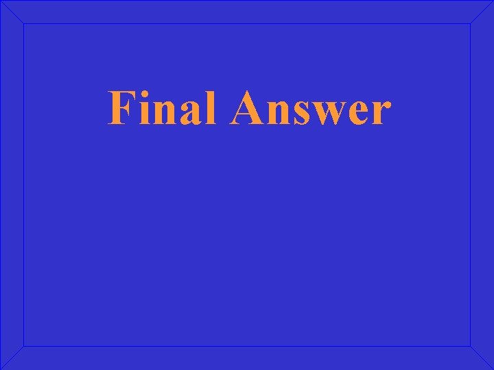 Final Answer 