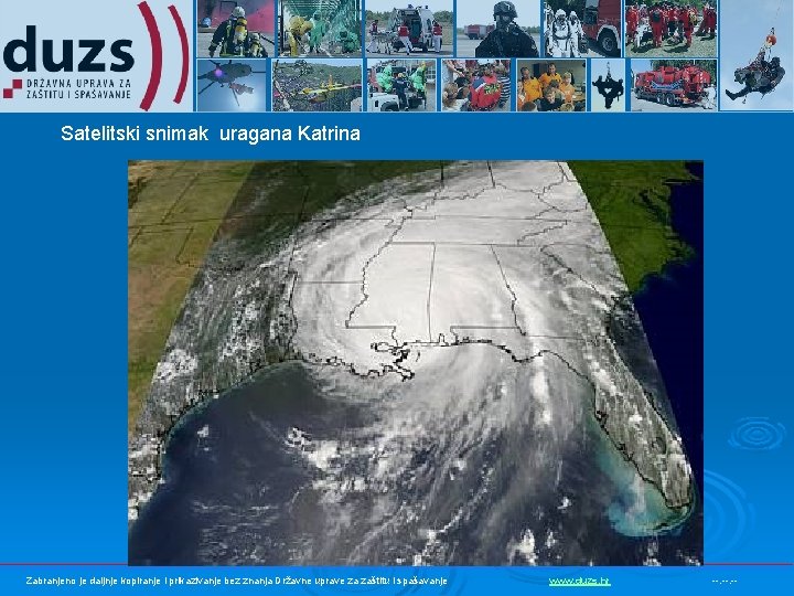 Satelitski snimak uragana Katrina Zabranjeno je daljnje kopiranje i prikazivanje bez znanja Državne uprave