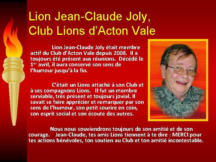 Lion Jean-Claude Joly, Club Lions d’Acton Vale Lion Jean-Claude Joly était membre actif du