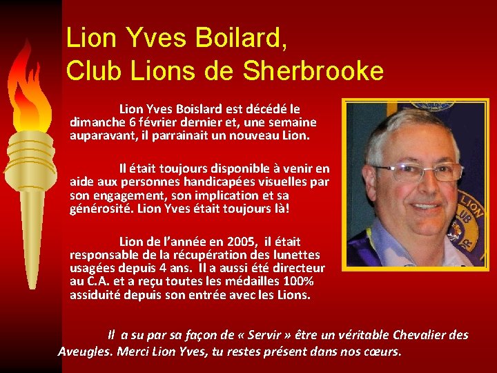 Lion Yves Boilard, Club Lions de Sherbrooke Lion Yves Boislard est décédé le dimanche