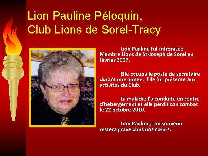 Lion Pauline Péloquin, Club Lions de Sorel-Tracy Lion Pauline fut intronisée Membre Lions de
